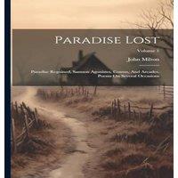 John Milton Paradise Lost: Paradise Regained, Samson Agonistes, Comus, And in White