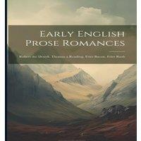 Anonymous Early English Prose Romances: Robert the Deuyll. Thomas a Reading