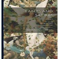 Aesop Fables & Satires: With a Preface On the Esopean Fable; Volume 1