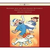Johnny Gruelle Raggedy Ann & the Golden Butterfly - Illustrated by Johnny
