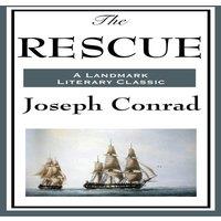 Joseph Conrad The Rescue: A Novel of Conflict & Responsibility in the Malay