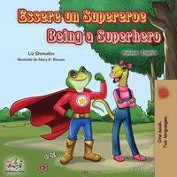 Liz Shmuilov Essere un Supereroe Being a Superhero : Italian English Bilingual in White