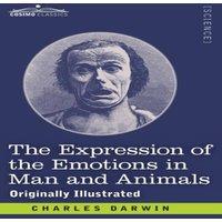 Charles Darwin The Expression of the Emotions in Man & Animals: Originally in White