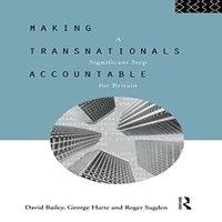 David Bailey Making Transnationals Accountable: A Significant Step for Britain