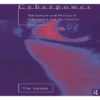 Tim Jordan Cyberpower: The culture & politics of cyberspace & the in White