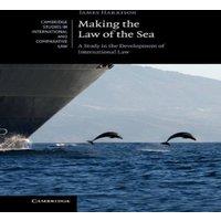 James Harrison Making the Law of the Sea: A Study in the Development of in White
