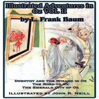 L. Frank Baum Illustrated Adventures in Oz Vol II: Dorothy & the Wizard in Oz in White
