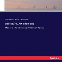 Thomas Moore Literature, Art & Song:Moore's Melodies & American Poems