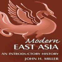 John Miller Modern East Asia: An Introductory History: An Introductory History in White