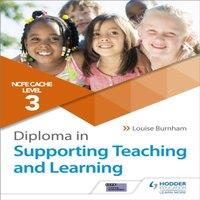 Louise Burnham NCFE CACHE Level 3 Diploma in Supporting Teaching & Learning