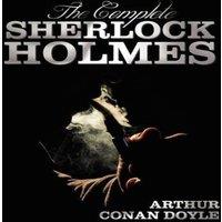 Arthur Conan Doyle The Complete Sherlock Holmes - Unabridged & Illustrated - A
