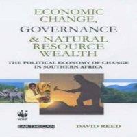 David Reed Economic Change Governance & Natural Resource Wealth: The
