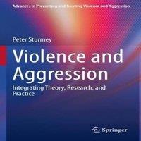 Peter Sturmey Violence & Aggression : Integrating Theory, Research, and in White