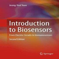 Jeong-Yeol Yoon Introduction to Biosensors : From Electric Circuits to
