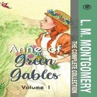 L. M. Montgomery The Complete Anne of Green Gables Collection Vol 1 - by L. M. in White
