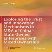 Yan Wang Exploring the Trust & Innovation Mechanisms in MA of China's