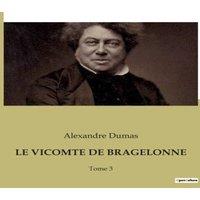 Alexandre Dumas LE VICOMTE DE BRAGELONNE:Les aventures du Vicomte de Bragelonne: in White
