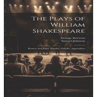 Samuel Johnson The Plays of William Shakespeare: Romeo & Juliet. Hamlet