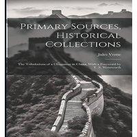 Jules Verne Primary Sources, Historical Collections: The Tribulations of a in White