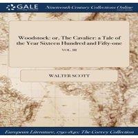 Walter Scott Woodstock: or, The Cavalier: a Tale of the Year Sixteen Hundred in White