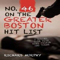 Richard Murphy No. 46 on the Greater Boston Hit List: A Murder Case with Many in White