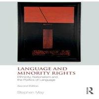 Stephen May Language & Minority Rights: Ethnicity, Nationalism & the in White
