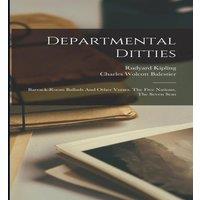 Rudyard Kipling Departmental Ditties: Barrack-room Ballads & Other Verses. The
