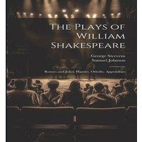 Samuel Johnson The Plays of William Shakespeare: Romeo & Juliet. Hamlet