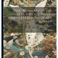 Lafcadio Hearn The Romance of the Milky Way, & Other Studies Stories /by in White