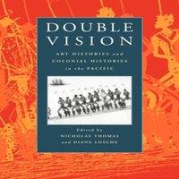 Cambridge University Press Double Vision: Art Histories & Colonial Histories in the Pacific