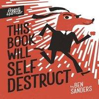 Ben Sanders Agent Harrier: This Book Will Self-Destruct Paperback