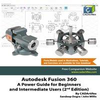 John Willis Autodesk Fusion 360: A Power Guide for Beginners & Intermediate
