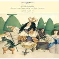 Various A Fairy Garland - Being Fairy Tales from the Old French