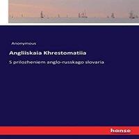 Anonymous Angliiskaia Khrestomatiia:S prilozheniem anglo-russkago slovaria
