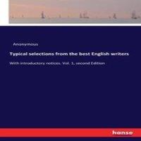 Anonymous Typical selections from the best English writers:With introductory