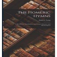 Andrew Lang The Homeric Hymns: A New Prose Translation; & Essays, Literary in White