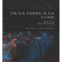 Jules Verne De la terre a la lune: Trajet direct en 97 heures 20 minutes