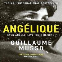 Guillaume Musso Angelique : From the No.1 International Thriller Sensation