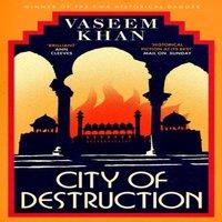 Vaseem Khan City of Destruction : The gripping & unputdownable new Malabar