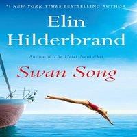 Elin Hilderbrand Swan Song : The perfect escapist summer read from the #1