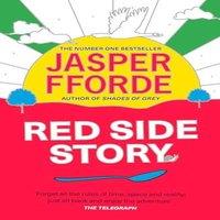 Jasper Fforde Red Side Story : The colourful & instant Sunday Times bestseller