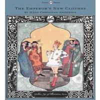 Hans Christian Andersen The Emperor's New Clothes - The Golden Age of Illustration Series