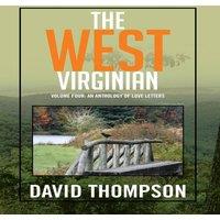 David Thompson The West Virginian: Volume Four: An Anthology of Love Letters