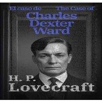 H. P. Lovecraft El caso de Charles Dexter Ward - The Case of Charles Dexter Ward