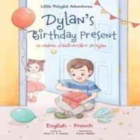 Victor Dias de Oliveira Santos Dylan's Birthday Present/Le Cadeau d'anniversaire de Dylan: