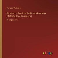 Various Authors Stories by English Authors; Germany (Selected by Scribners):in