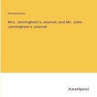 Anonymous Mrs. Jerningham's Journal; & Mr. John Jerningham's Journal in White