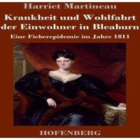 Harriet Martineau Krankheit und Wohlfahrt der Einwohner in Bleaburn:Eine