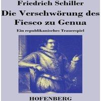 Friedrich Schiller Die Verschworung des Fiesco zu Genua:Ein republikanisches in White