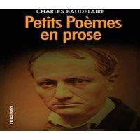 Charles Baudelaire Petits poemes en prose: Precede d'une note biographique intitulee